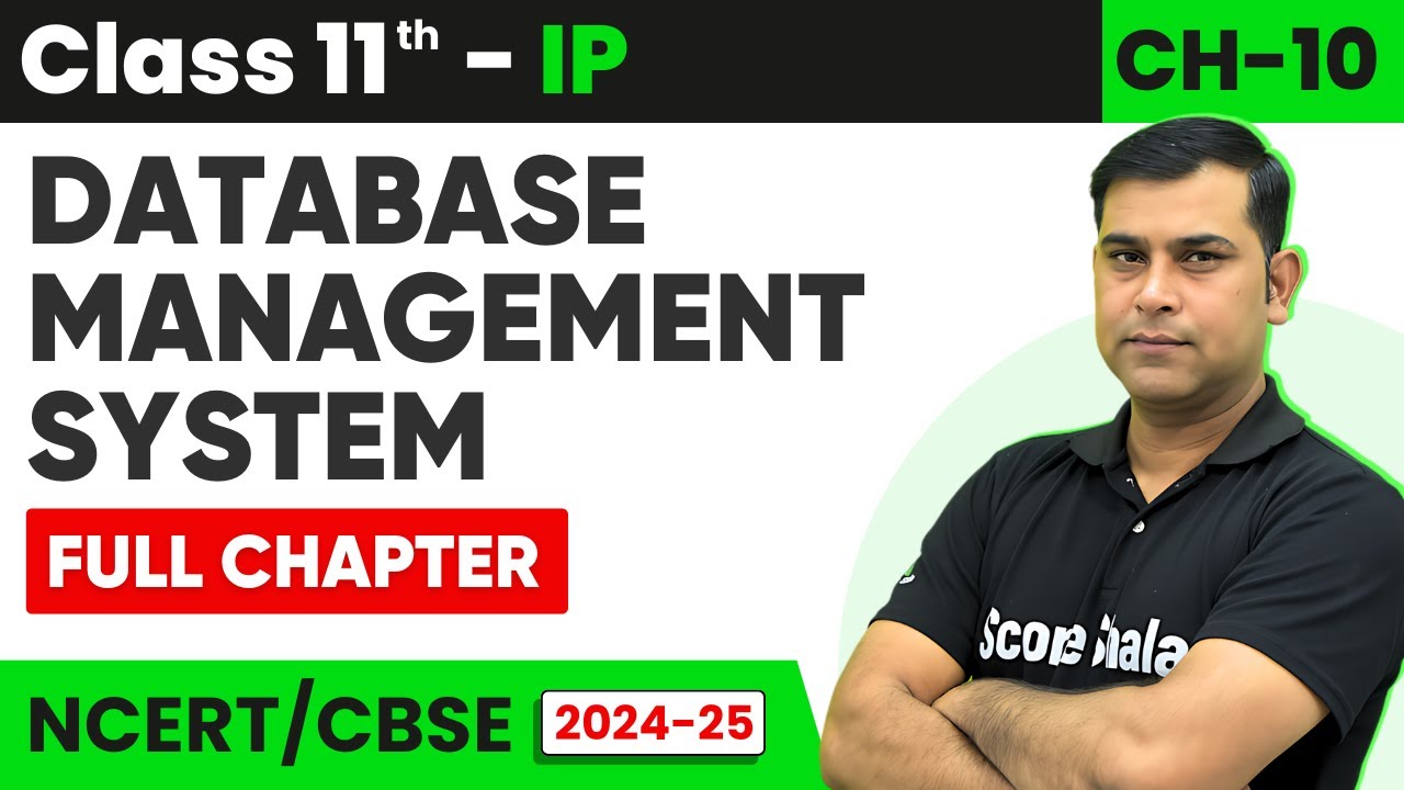 Full Chapter Revision - Database Management System | Class 11th (IP) Chapter 10 (DBSM) | Code 065