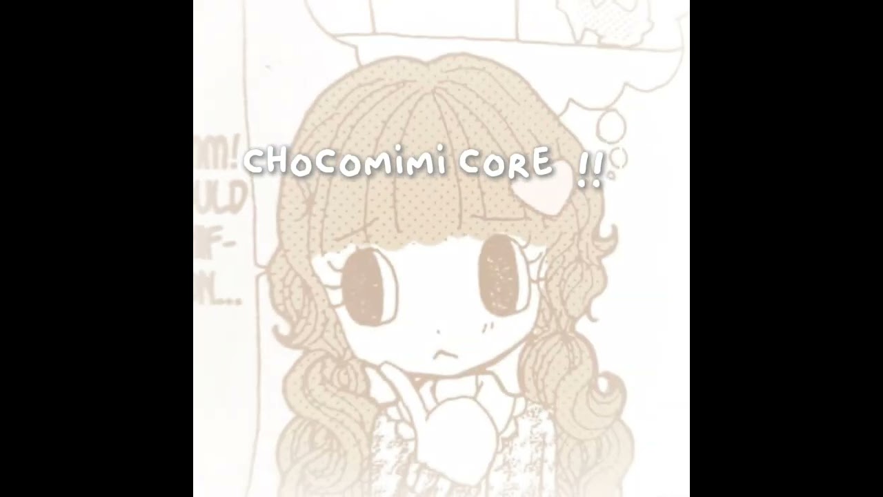 ★ 𝚌𝚑𝚘𝚌𝚘𝚖𝚒𝚖𝚒   𝚌𝚘𝚛𝚎  !!!  .・。.・゜✭・