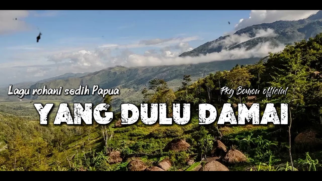 lagu rohani Papua sedih🥲||YANG DULU DAMAI||POP||By pkg Bomou official 