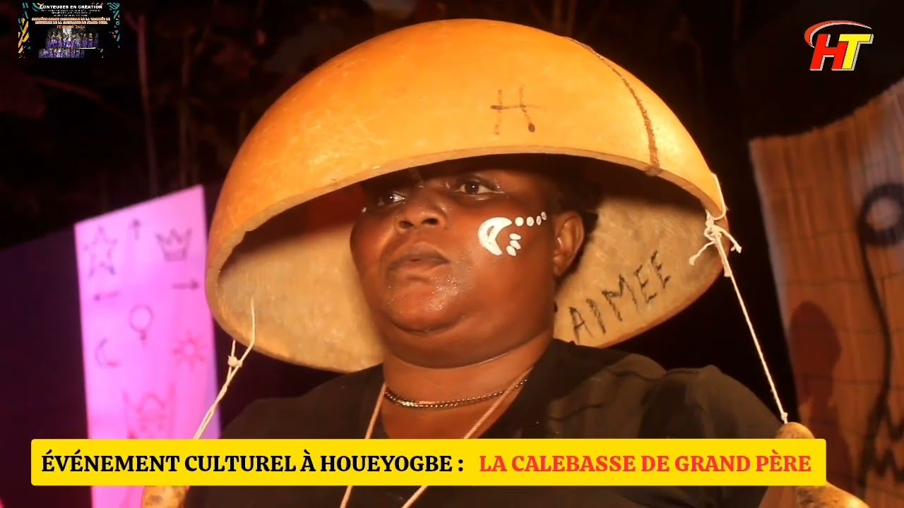 LA CALEBASSE DE GRAND PÈRE EN TOURNÉE À HOUEYOGBE