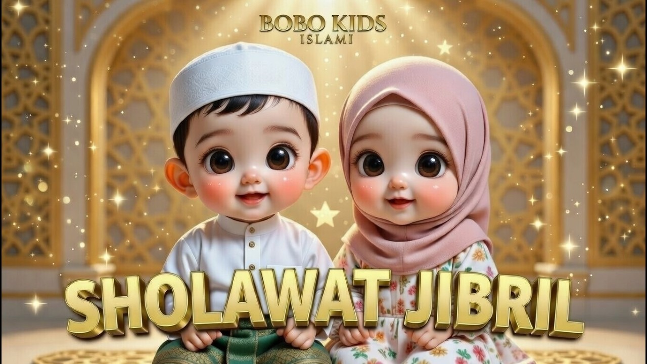 lagu anak islami#sholawat jibril#allahul kafi#sholawat busro-EDUKATIF ANAK ISLAMI