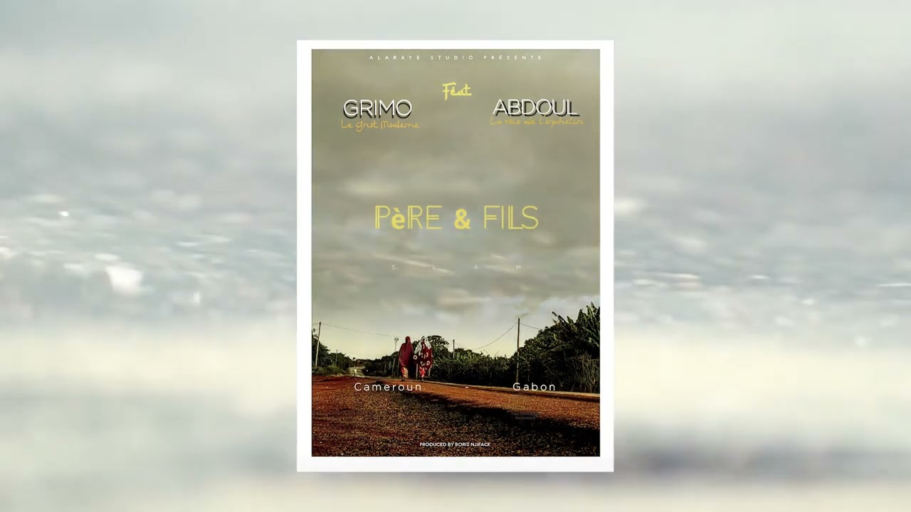 Père & Fils - GRIMO Feat ABDOUL (La Voix de L'orphelin)