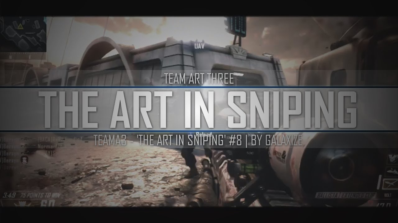 TeamA3 - 'The Art In Sniping' #8 | by A3 Galaxize