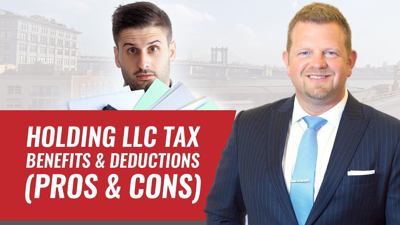 Holding LLC Tax Benefits and Deductions (PROS & CONS)