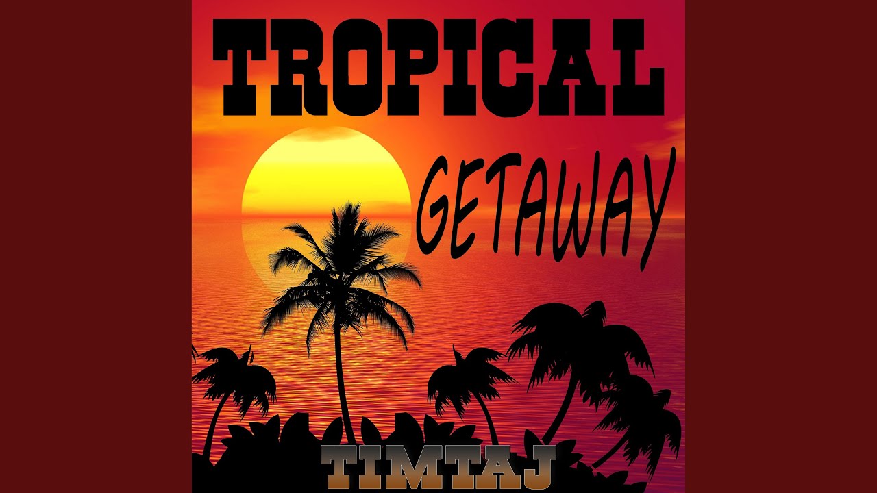Tropical Getaway