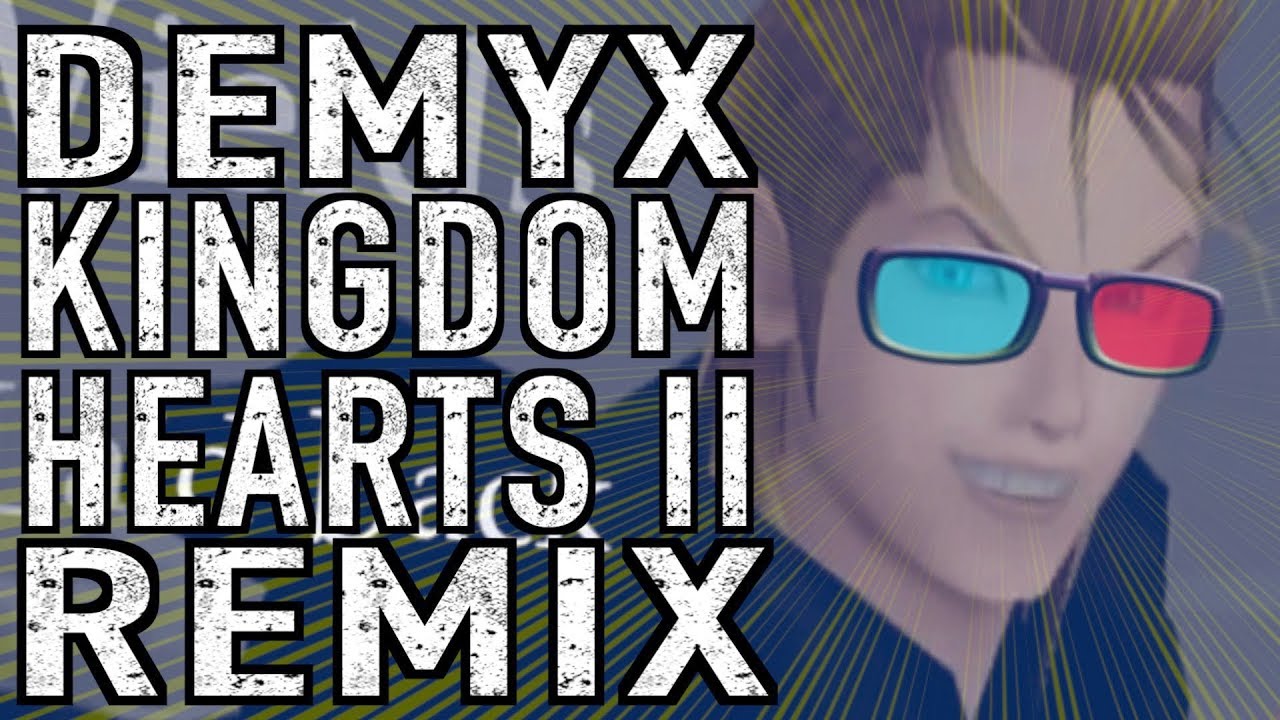 Kingdom Hearts II Remix - Demyx (Blitzkrieg Shenanigans)