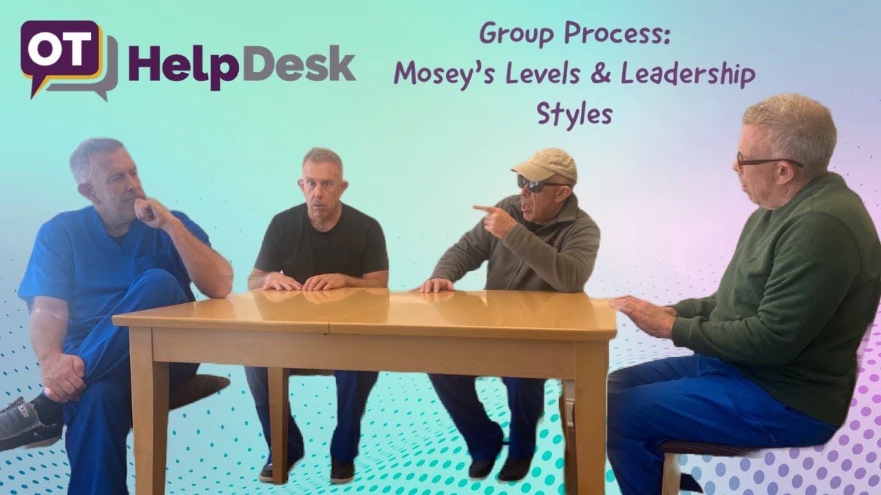 Mental Health Group Process: Mosey's Levels and Leadership Styles - OT Help Desk