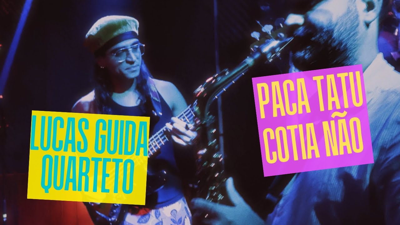 Lucas Guida Quarteto - Paca Tatu Cotia Não (Nico Assumpção)  - Maquinaria