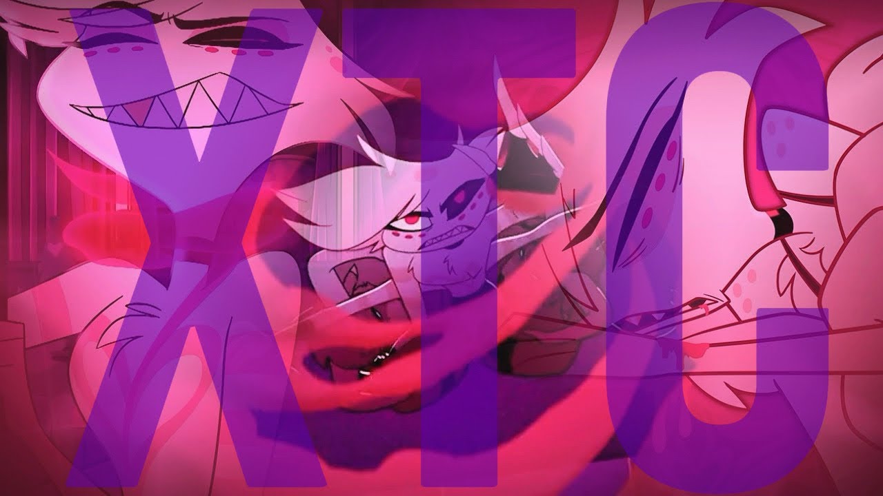 XTC | Angel Dust | Hazbin Hotel AMV