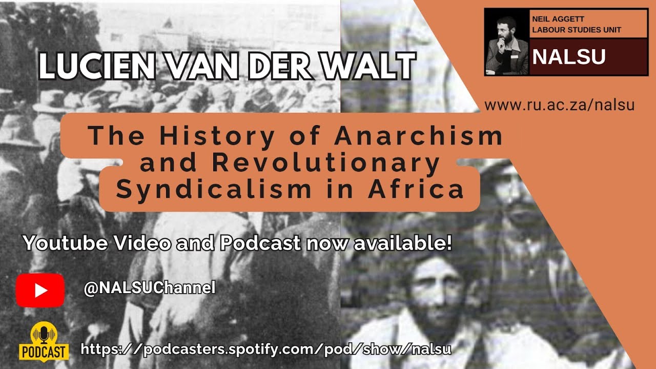 2023: Lucien van der Walt - The History of Anarchism and Revolutionary Syndicalism in Africa