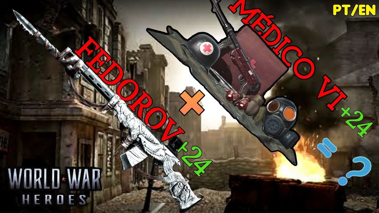 𝙁𝙀𝘿𝙊𝙍𝙊𝙑 +24 + 𝙈𝙀𝘿𝙄𝘾𝙊 𝙑𝙄 +24 =? World War Heroes Gameplay 🔥|PT/EN Subs|| Avaliação | ✔️