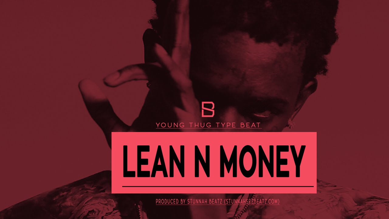 (NEW) Young Thug Type Beat *Lean n money* (Prod. By Stunnah Beatz)