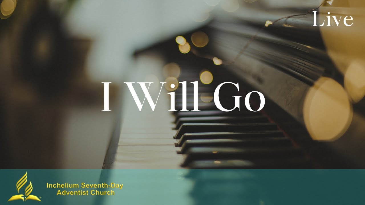 I Will Go | Live