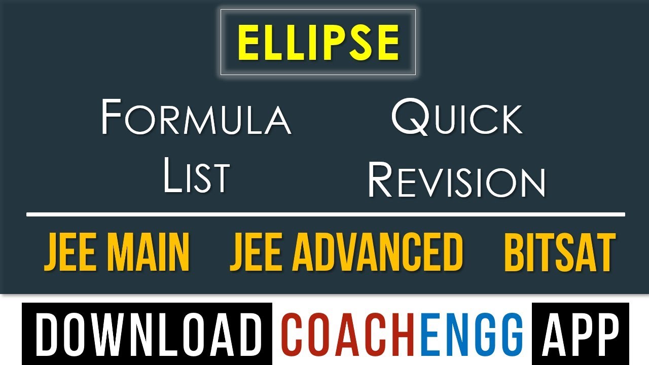 ELLIPSE | QUICK REVISION | JEE Main | JEE Advanced | BITSAT – By Nitesh Choudhary