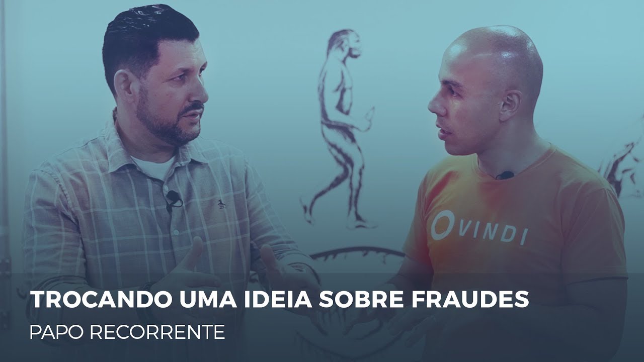 Trocando uma ideia sobre fraudes - Papo Recorrente 19