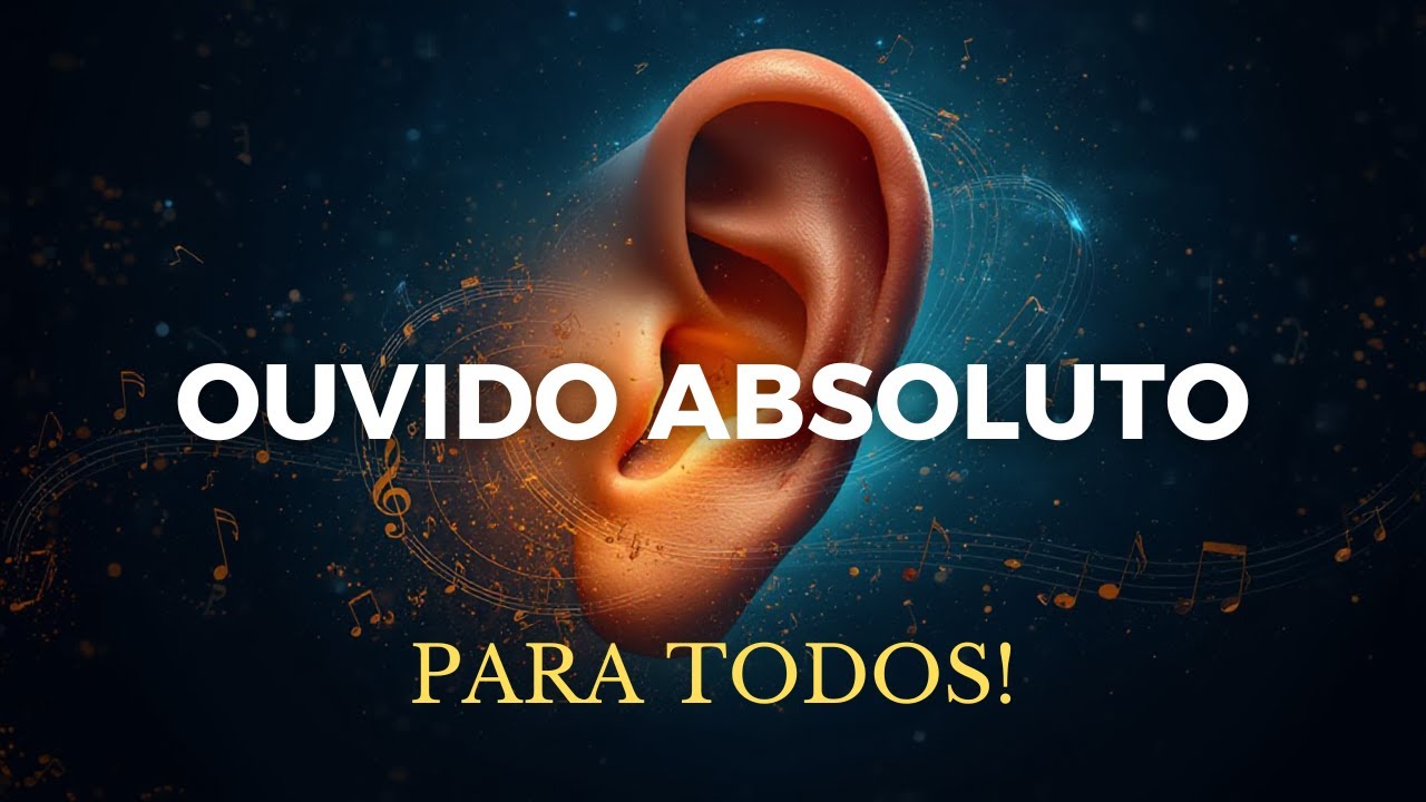 Ouvido Absoluto - Dom ou Habilidade?