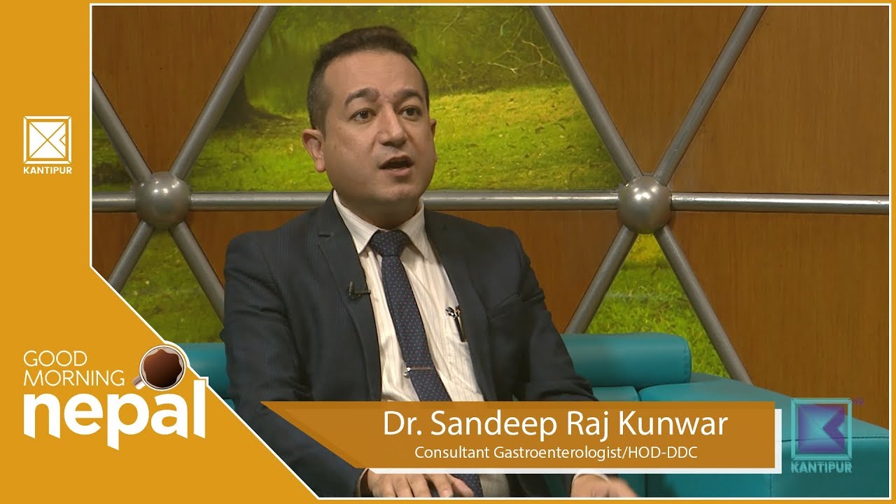 Dr. Sandeep Raj Kunwar | Consultant Gastroenterologist/HOD-DDC | Good Morning Nepal - 08 July  2019