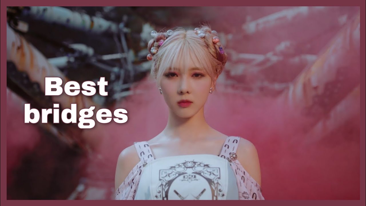 My favorite kpop bridges