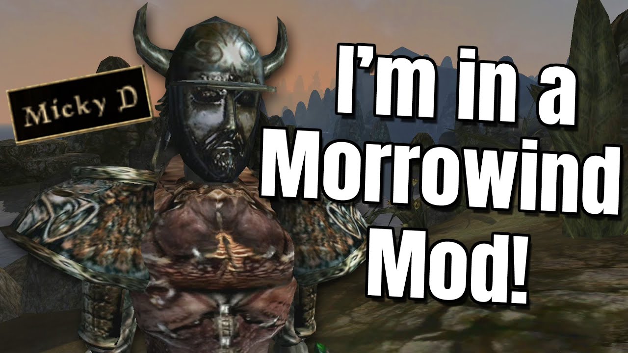 I'm in a Morrowind Mod!