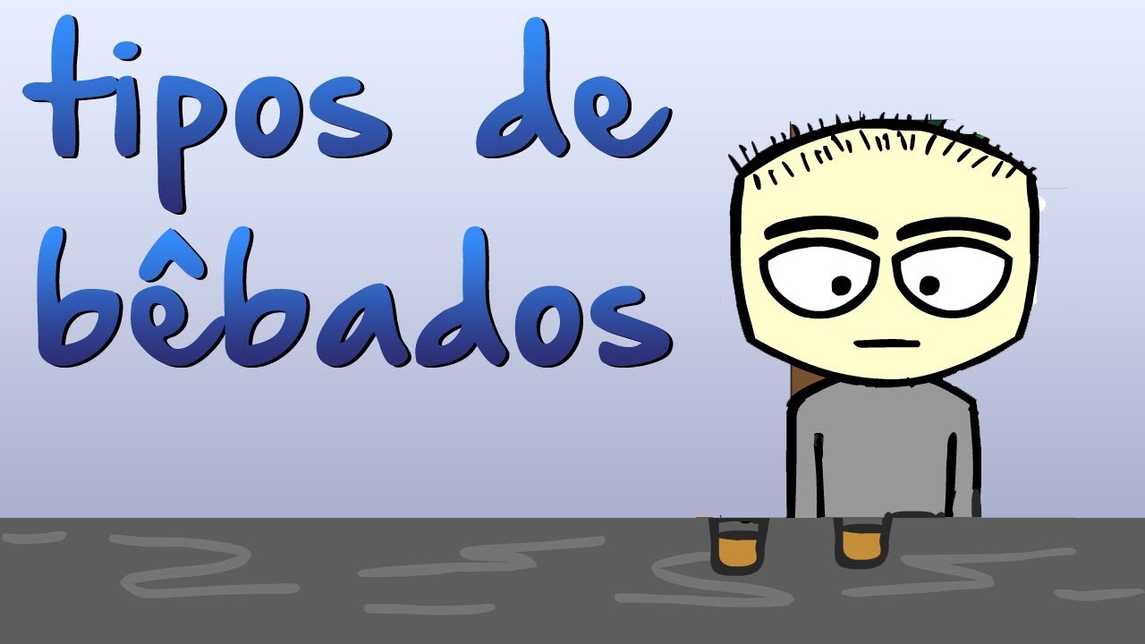TIPOS DE BÊBADOS