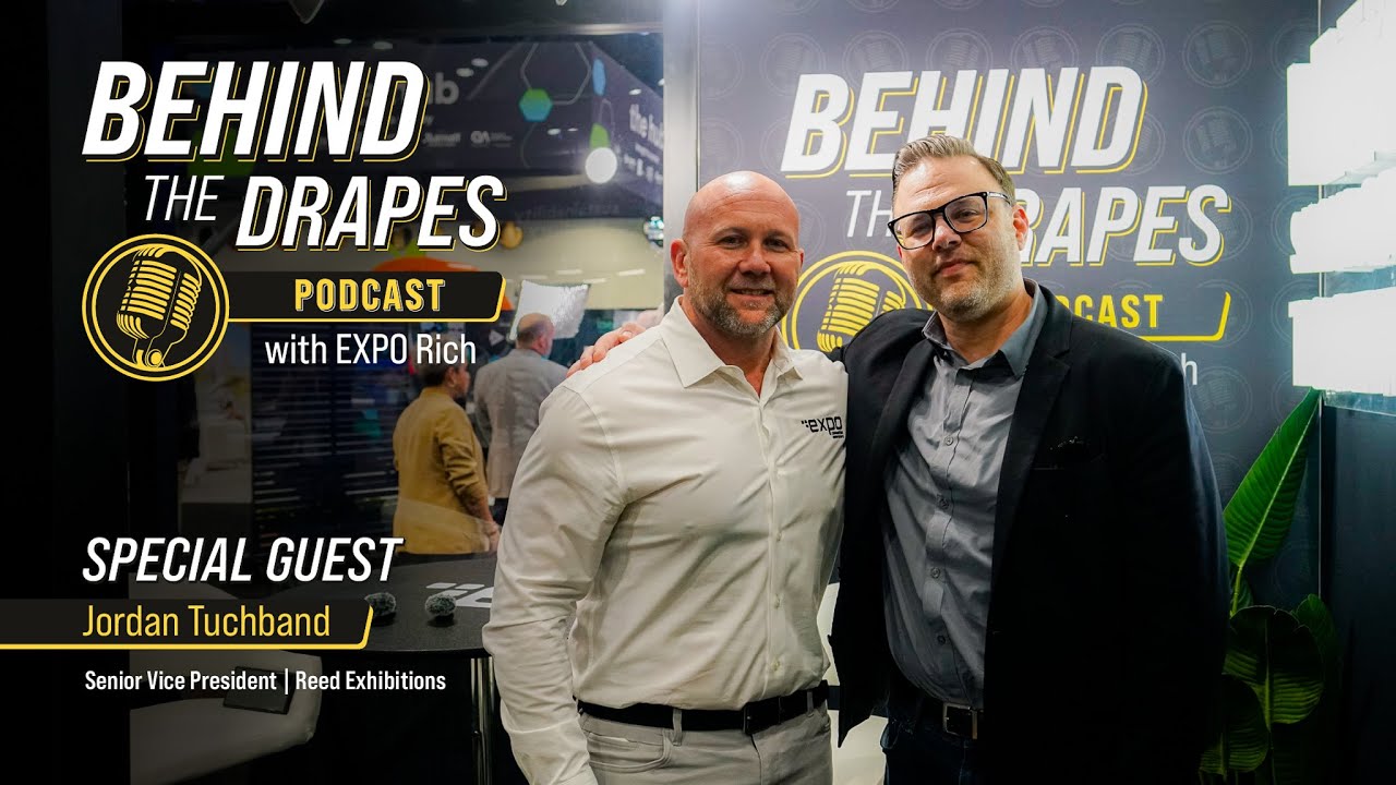 Behind The Drapes with EXPO Rich I Jordan Tuchband I Senior VP of Reed Exhibitions