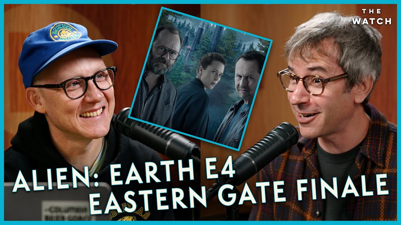 'Alien: Earth’ E4, Star Wars: ‘Starfighter’ Casting News, and 'The Eastern Gate' Finale | The Watch