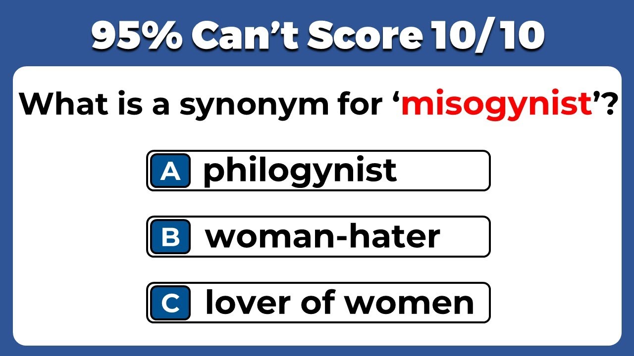 Synonyms Quiz: 95% WILL FAIL THIS QUIZ.😎 #5