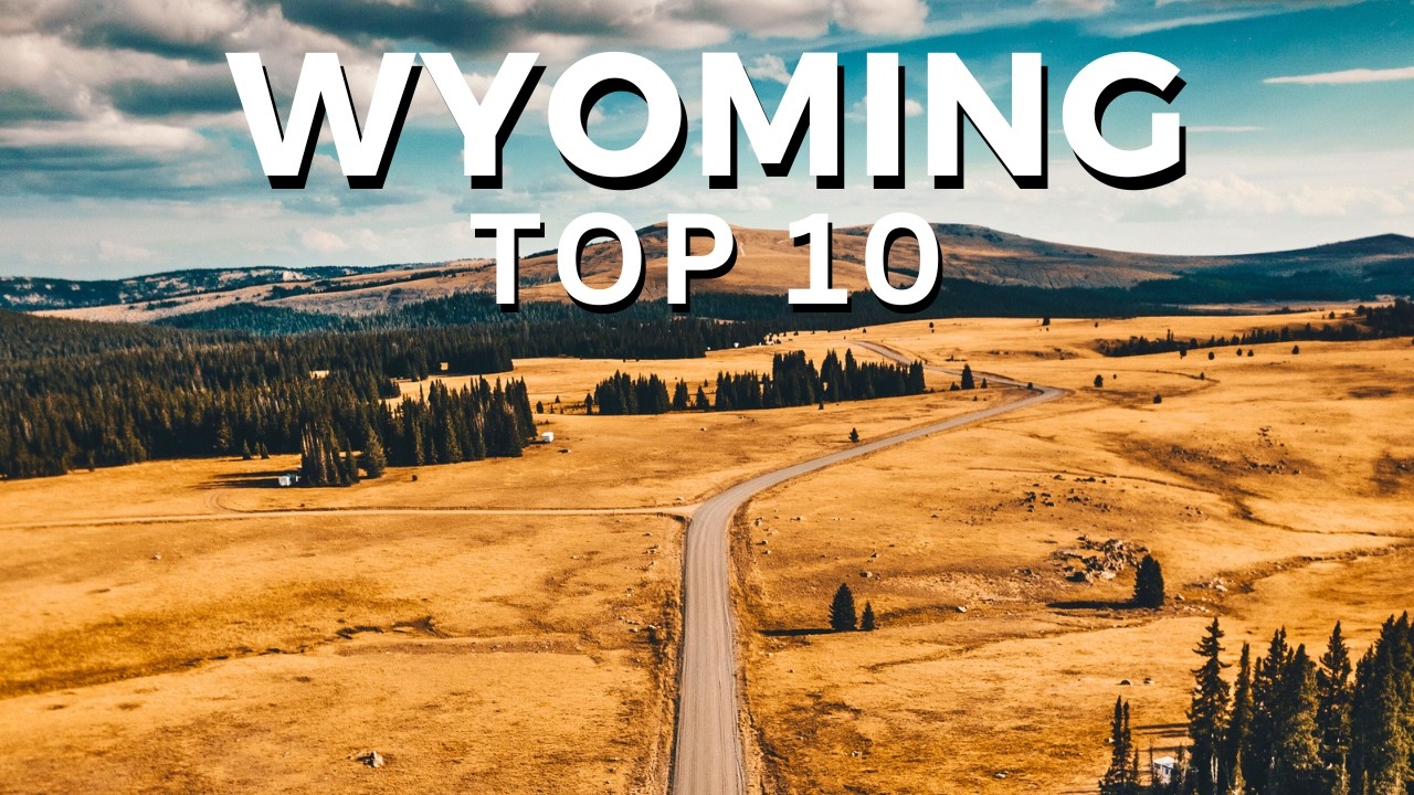 10 Best Things To Do in Wyoming!
