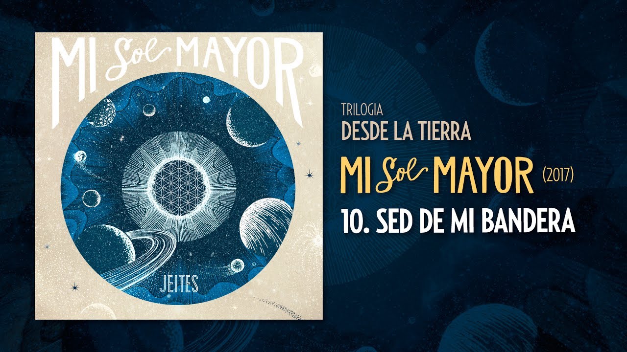 Jeites - Mi Sol Mayor (2017) - 10. Sed de mi bandera (con Adrián Berra)