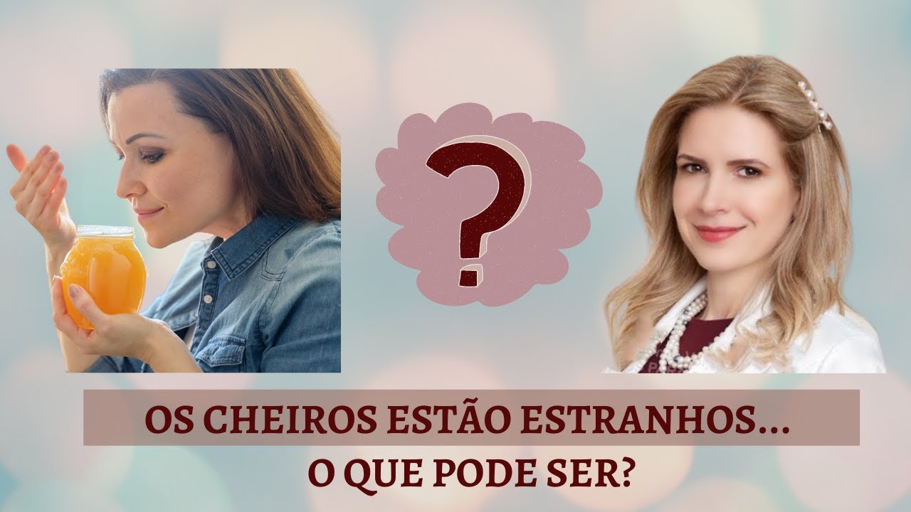 DEPOIS DO COVID SINTO CHEIROS ESTRANHOS... PAROSMIA... Dra Fernanda Philippi Otorrinolaringologista