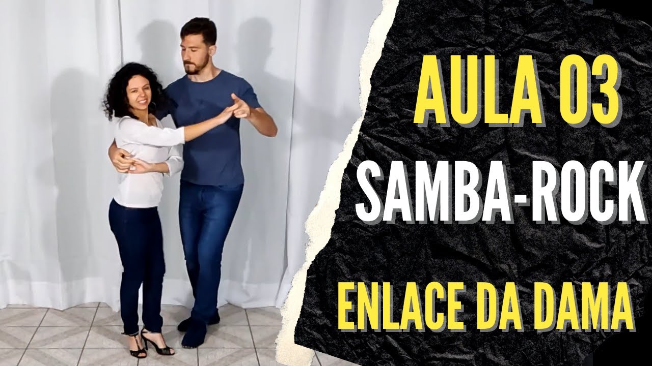 Como Dançar Samba-Rock - Aula 03 - Enlace da Dama