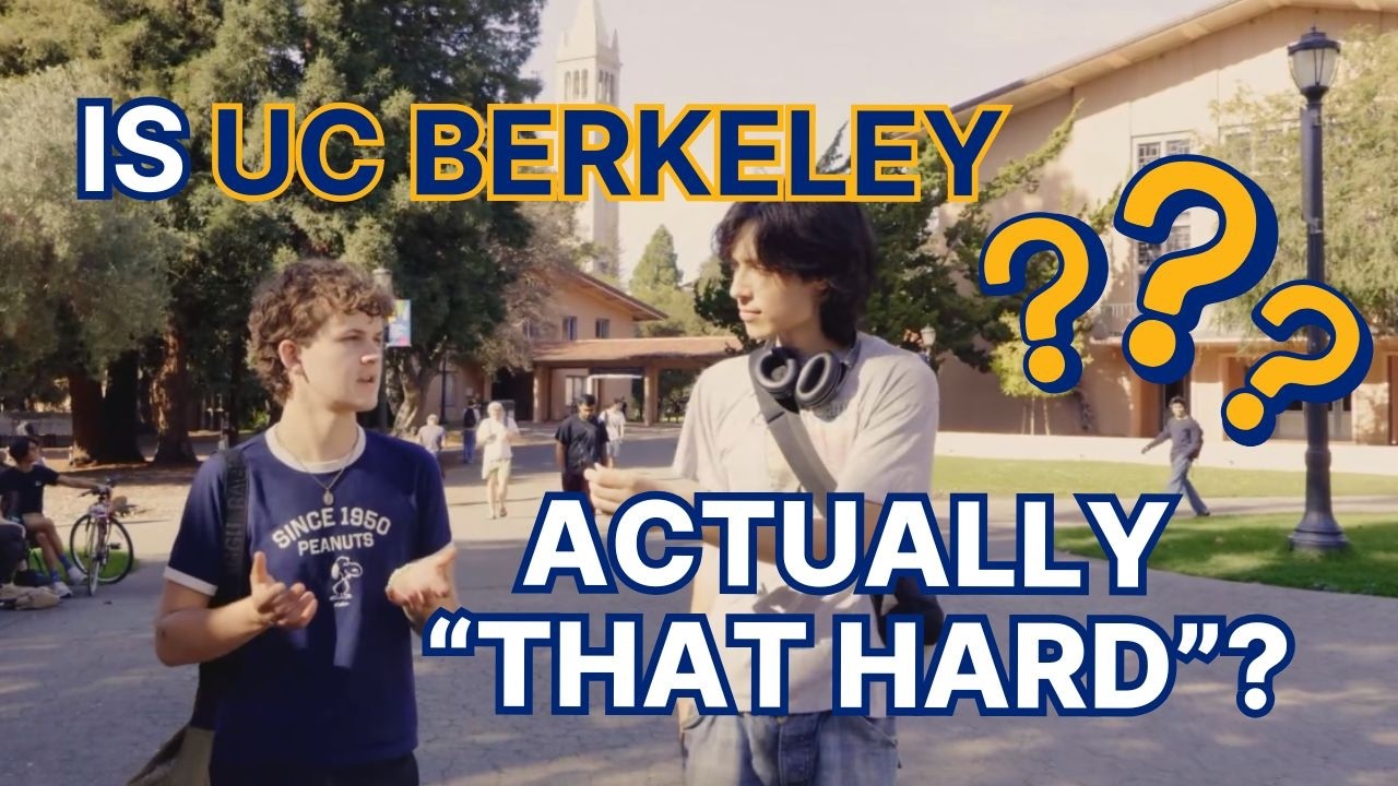Is UC Berkeley &ldquo;hard&rdquo;?