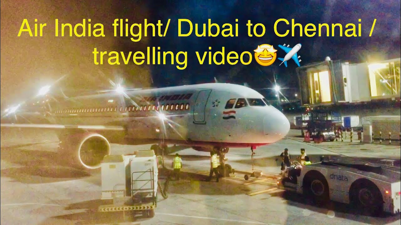 Air India flight/ Dubai to Chennai /travelling video🤩✈️