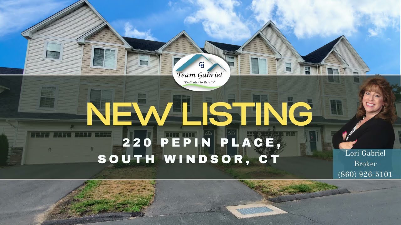 Team Gabriel | New Listing | 220 Pepin Place, South Windsor, CT
