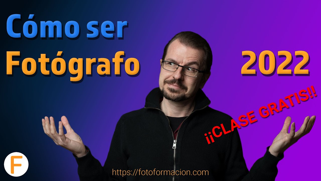 Cómo ser fotógrafo profesional en 2022 ¿Qué debo hacer?