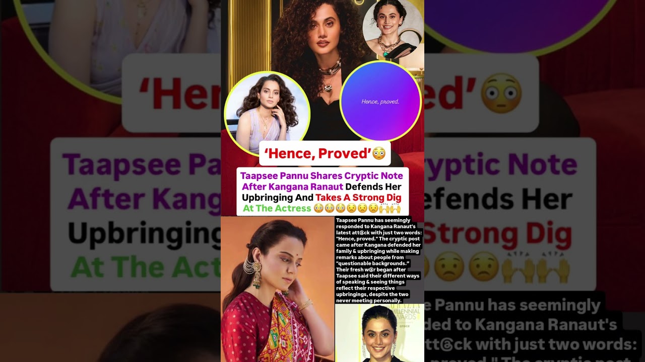 Taapsee Pannu shares cryptic note after Kangana Ranaut defends her upbringing #news#kanganaranaut