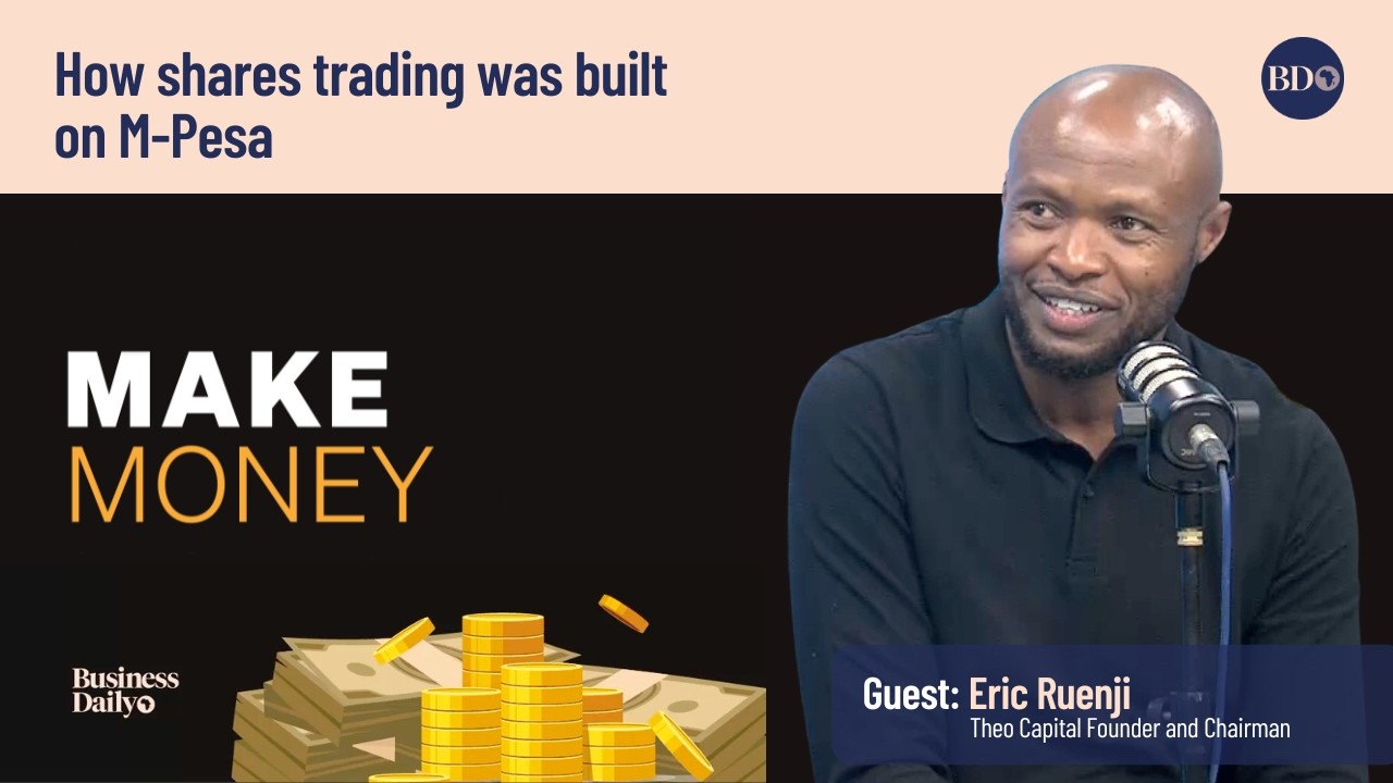 Make Money #Podcast | How shares trading was built on M-Pesa