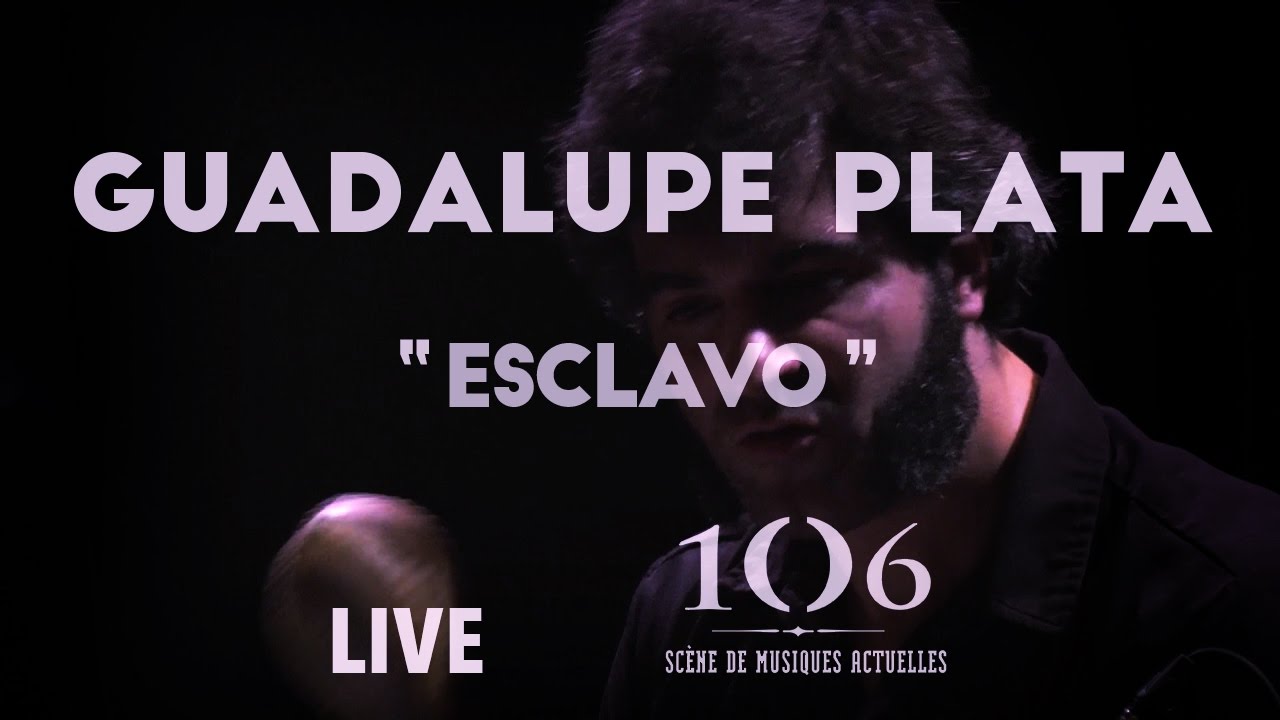 Guadalupe Plata - Esclavo - Live @Le106