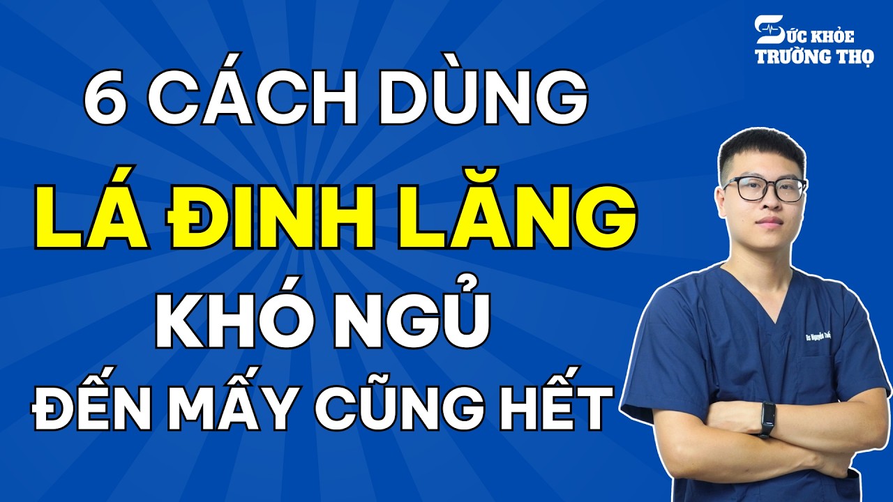 6 Bí Quyết Chữa Mất Ngủ Bằng LÁ ĐINH LĂNG, Người Mất Ngủ Kinh Niên Nhất Định Phải Biết