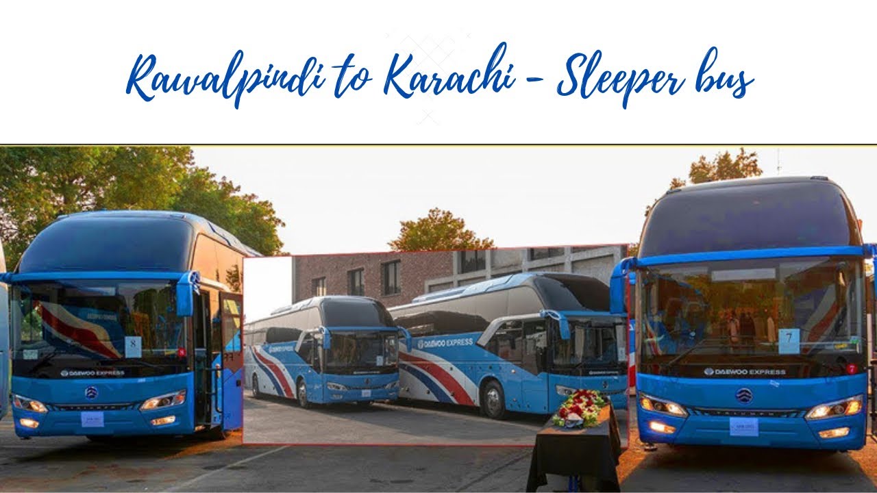 Islamabad to Karachi Road Trip - Daewoo Sleeper Bus Review #daewoo #pakistan #sleeperbus #roadtrip