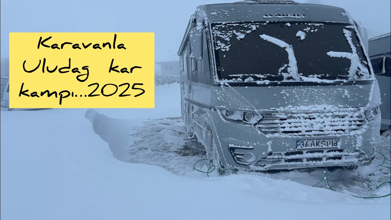 Karavanla Uludağ kar kampı…2025