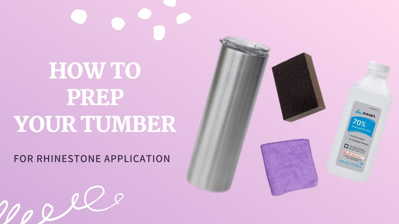 How To Prep Your Tumbler For Rhinestone Application