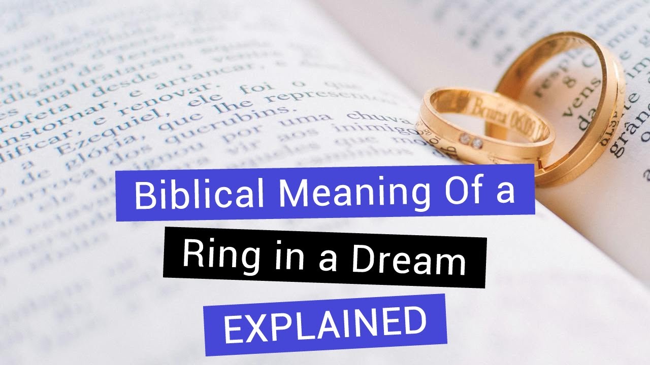Biblical Meaning of a Ring in a Dream: Explained!