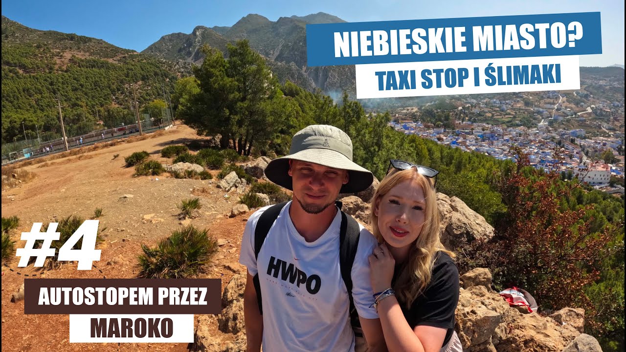 Maroko 2024 4/4 - Niebieskie miasto Szafszawan, Taxi stop, ślimak w Tanger i do domu