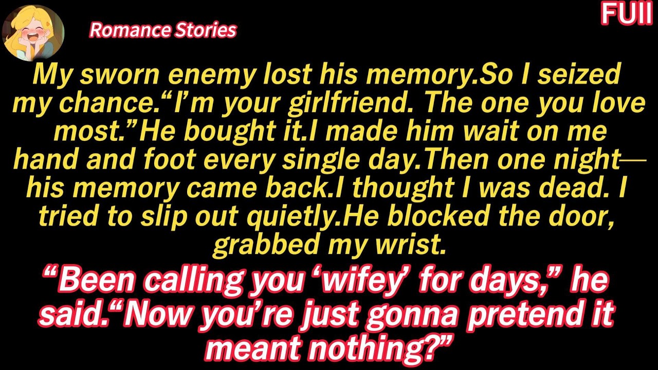 My enemy got amnesia.I said I was his girlfriend.Now he’s OBSESSED.And I can’t shake him off.