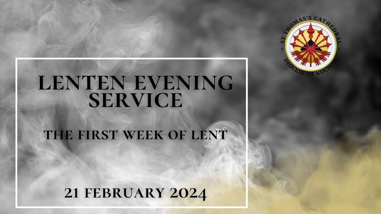 LENTEN EVENING SERVICE (WITH HOLY COMMUNION)|| THE FIRST WEEK OF LENT
