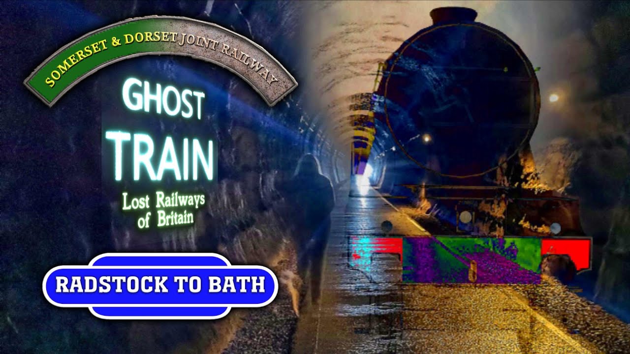 Ghost Train: Somerset & Dorset Railway Part 5 (Radstock to Bath Green Park)