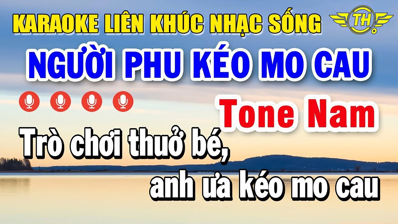 Karaoke Liên Khúc Nhạc Trữ Tình Tone Nam Mới Nhất | Tuyển Chọn Nhạc Vàng - Người Phu Kéo Mo Cau
