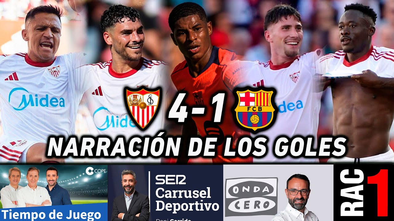 SEVILLA BARCELONA | ASÍ SE NARRÓ EN RAC1, COPE, CADENA SER Y ONDA CERO