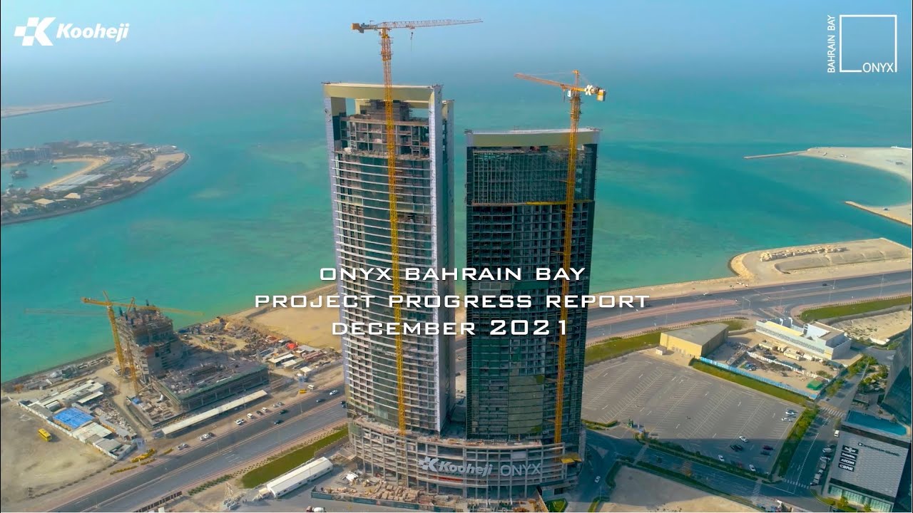 ONYX Bahrain Bay Progress Report - December 2021 | Kooheji Contractors | Bahrain | Bahrain Bay